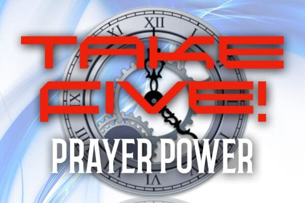 Take Five Prayer Power - Christ Exalted Ministries